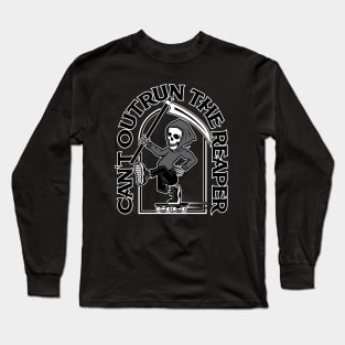 Can't Outrun The Reaper Long Sleeve T-Shirt